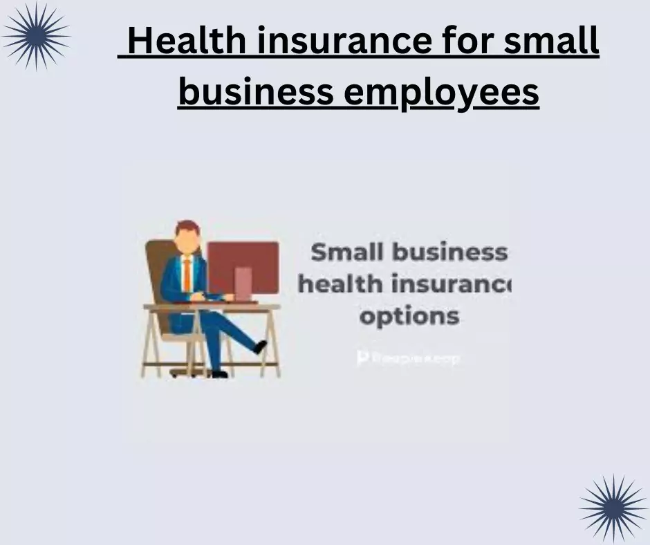 Select Health insurance for small business employees Health insurance for small business employees